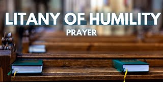 The Litany Of Humility [upl. by Ventura333]