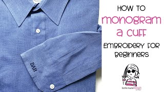 How to Embroider a Shirt Cuff  Sleeve  Embroidery for Beginners [upl. by Ming365]