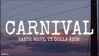 Kanye West amp Ty Dolla ign  CARNIVAL Lyrics ftPlayboi Carti amp Rich The Kid [upl. by Aikkan]