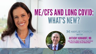 MECFS and Long COVID Whats New with Prof Anthony Komaroff [upl. by Oludoet]