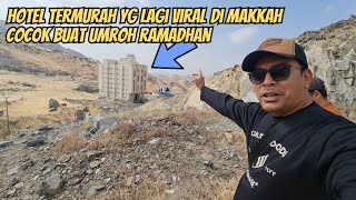 HOTEL TERMURAH DI MAKKAH COCOK BUAT UMROH RAMADHAN [upl. by Ordnazil738]