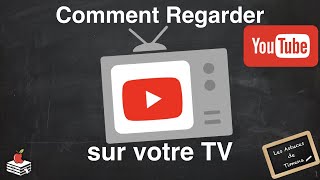 Comment regarder YouTube sur votre TV  Astuces [upl. by Arakahs]