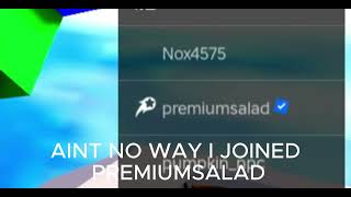 AINT NO WAY I JOINED PREMIUM SALAD [upl. by Taub771]