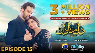 DileNadan Episode 15  Eng Sub  Mikaal Zulfiqar  Amar Khan  Ali Abbas  1st October 2024 [upl. by Ashla]