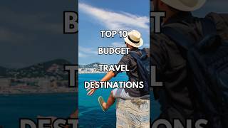 Top 10 Budget Travel Destinations shorts budgettravel afforadabledestinations [upl. by Secunda]