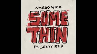 Nardo Wick  Somethin ft Sexyy Red Clean [upl. by Trefler823]