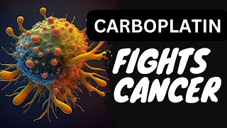 Carboplatin Chemotherapy The Vital Weapon Against Cancer You Need to Know About [upl. by Annua]