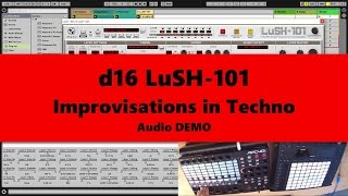 d16 LuSH 101 Improvisations in Techno Tutorial 2017 [upl. by Eisoj431]