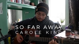 So Far Away  Carole King Acoustic Cover [upl. by Yrallih]