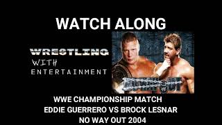 Watch Along Eddie Guerrero vs Brock Lesnar No Way Out 2004 [upl. by Mungam231]