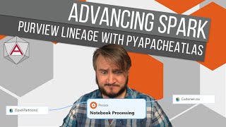 Advancing Spark  Manual Lineage with the Purview PyApacheAtlas API [upl. by Viki146]