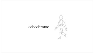 Echochrome  Prime 9973 [upl. by Yerocaj55]