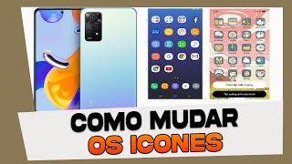 Como Mudar os Icones do Xiaomi Redmi Note 11 [upl. by Nairrot340]