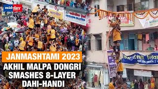 Janmashtami 2023 Akhil Malpa Dongri Smashes 8Layer DahiHandi Of Jeeva Devshi Nivas Mitra Mandal [upl. by Rosco]