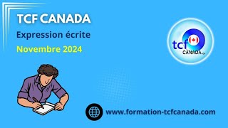 TCF Canada Novembre 2024 Combinaison 1 Expressions Écrites correction et structure [upl. by Vincenta857]