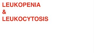 Leukopenia amp Leukocytosis [upl. by Eidnil]