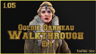 Empire of Sin 105 Goldie Garneau Walkthrough Ep1 [upl. by Rasec612]