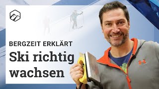 Ski wachsen So gehts richtig  Bergzeit [upl. by Allesor674]