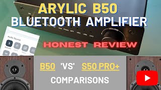 ARYLIC B50 Bluetooth Amplifier  Honest Review [upl. by Dekow282]