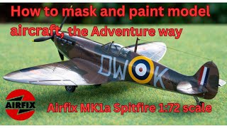 Airfix 172 Spitfire MK1a How to mask paint and finish model Aircraft [upl. by Suchta468]