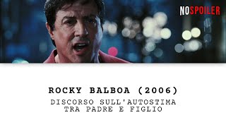 Rocky Balboa  Discorso sullautostima tra padre e figlio Monologo [upl. by Abas217]