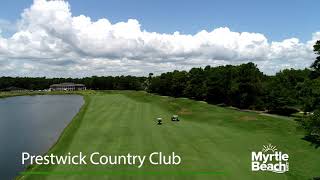 Prestwick Country Club Golf Course  MyrtleBeachcom [upl. by Zebapda]