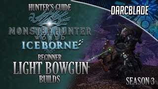 Beginner Light Bowgun Builds  Iceborne Amazing Builds  Season 3 [upl. by Rita]