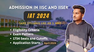 Everything about IAT 2024  IAT Exam for IISERs amp IISC  Exam other than JEE amp NEET IAT jee neet [upl. by Danit732]