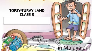 KV  CLASS 5  UNIT 7  TOPSYTURVY LAND  PART 1  CBSE  NCERT  IN MALAYALAM [upl. by Engeddi342]