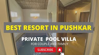 Luxury Villa with Pool  Amar Bagh Resort  Full Hotel Review  Best resort in Pushkar [upl. by Erialcyram]