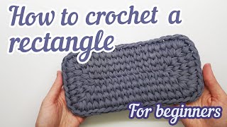 How to crochet a RECTANGLE with Tshirt yarn FOR BEGINNERS  Tutorial  Easy to follow [upl. by Doro]