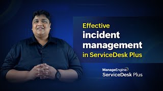 Effective incident management in ServiceDesk Plus [upl. by Eliam]