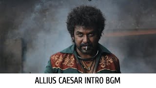 Jigarthanda Doublex  Allius Caesar Entry Bgm  download link  SANA [upl. by Charbonnier]