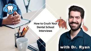 How to Crush Your Dental School Interviews  Mental Dental [upl. by Chloette175]