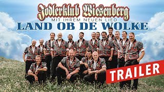 Trailer quotLAND OB DE WOLKEquot  Jodlerklub Wiesenberg [upl. by Cyndie499]