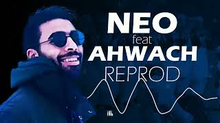 Neo X Ahwach REPROD [upl. by Dorella]