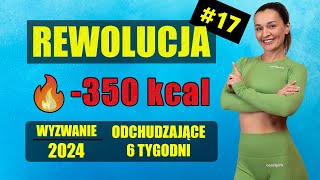 WYZWANIE Odchudzające REWOLUCJA 🔥Trening 17350 KCAL [upl. by Laux979]