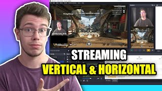 How To Stream Vertical AND Horizontal to YouTube OBS Studio [upl. by Alakam]