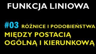 RÓŻNICE I PODOBIEŃSTWA POMIĘDZY POSTACIĄ OGÓLNĄ A KIERUNKOWĄ 3  Dział Funkcja Liniowa [upl. by England]