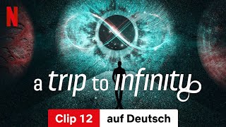 A Trip to Infinity Clip 12  Trailer auf Deutsch  Netflix [upl. by Vashti157]