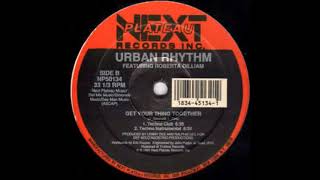 URBAN RHYTHM  Get Your Thing Together Techno Instrumental  Next Plateau Rec Inc 1991 [upl. by Rodolfo]