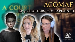 ACOMAF Ep 4 Prison amp the Weaver Explained Chapters 1822  Fantasy Fangirls Podcast [upl. by Martin]