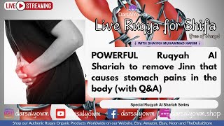 POWERFUL Ruqyah Al Shariah to remove Jinn that causes stomach pains in the body Live Ruqya with QampA [upl. by Adnilreb337]