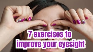 7 exercises to improve your eyesight [upl. by Ahael531]