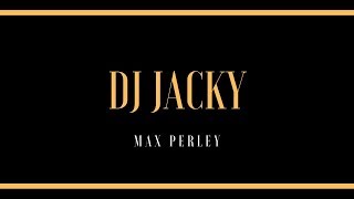 Max Perley  DJ Jacky  Big room House [upl. by Wyndham]