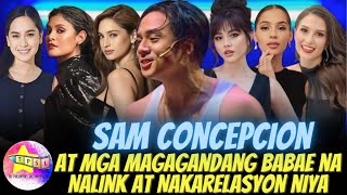 Sam Concepcion at mga Magagandang Babae na Nalink at Nakarelasyon niya [upl. by Dekeles]