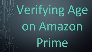 Verifying Age on Amazon Prime [upl. by Ibed]