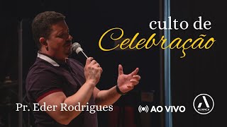 Culto de Celebracao  Pr Eder Rodrigues  Aliança Church [upl. by Aerised]