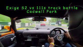 Exige s2 vs Elise 111s Cadwell Park [upl. by Rojas]