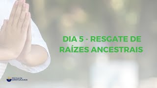 Resgate de Raízes Ancestrais  Quinto dia [upl. by Etteloiv]